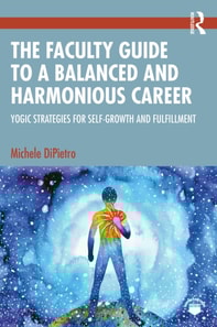 Faculty Guide to a Balanced and Harmonious Career