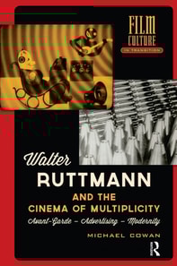 Walter Ruttmann and the Cinema of Multiplicity