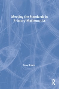 Meeting the Standards in Primary Mathematics