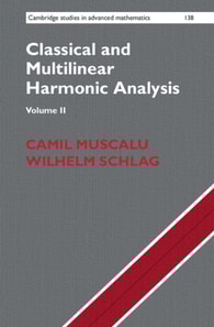 Classical and Multilinear Harmonic Analysis: Volume 2