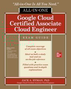 Google Cloud Certified Associate Cloud Engineer All-in-One Exam Guide