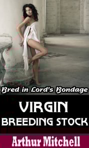 Virgin Breeding Stock: Bred in Lord's Bondage