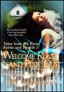 Welcome Rugs And Pixie Dust: Tales from the Pixie Kettle and Hearth 1