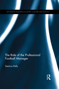 Role of the Professional Football Manager