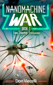 Nanomachine War - Book 1, First Starship Encounter