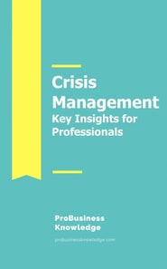 Crisis Management: Key Insights for Professionals
