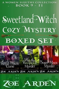 Cozy Mystery Boxed Set - Sweetland Witch (Women Sleuths Collection: Book 9 - 11)