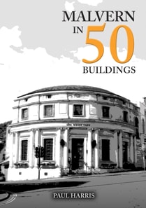 Malvern in 50 Buildings