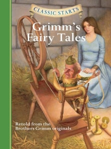 Classic Starts(R): Grimm's Fairy Tales