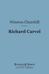 Richard Carvel (Barnes & Noble Digital Library)