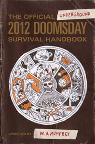 Official Underground 2012 Doomsday Survival Handbook