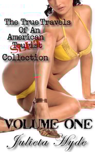 True Travels Of An American Slut Collection, Volume One