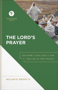 Lord's Prayer (Touchstone Texts)