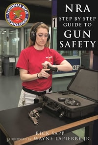 NRA Step-by-Step Guide to Gun Safety