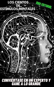 Los cientos de estímulos mentales  Conviértase en un experto y gane a lo grande