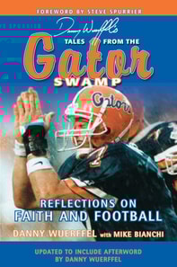 Danny Wuerffel's Tales from the Gator Swamp