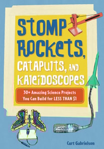 Stomp Rockets, Catapults, and Kaleidoscopes