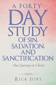 Forty-Day Study of Sin, Salvation, and Sanctification