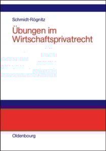 Übungen im Wirtschaftsprivatrecht