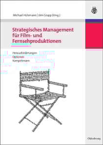 Strategisches Management für Film- und Fernsehproduktionen