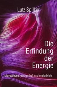 Die Erfindung der Energie