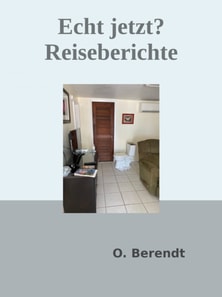 Echt jetzt? - Reiseberichte
