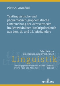 Textlinguistische und phonematisch-graphematische Untersuchung der Achtvermerke im Schweidnitzer Proskriptionsbuch aus dem 14. und 15. Jahrhundert