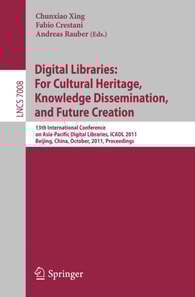 Digital Libraries: For Cultural Heritage, Knowledge Dissemination, and Future Creation