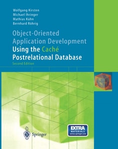 Object-Oriented Application Development Using the Cache Postrelational Database