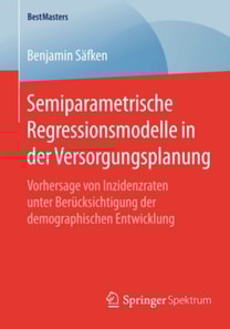 Semiparametrische Regressionsmodelle in der Versorgungsplanung