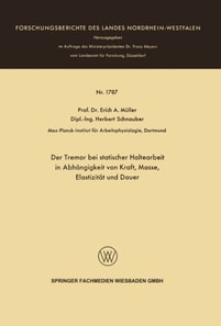 Der Tremor bei statischer Haltearbeit in Abhängigkeit von Kraft, Masse, Elastizität und Dauer