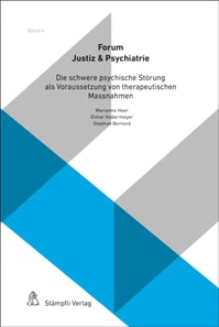 Die schwere psychische Störung als Voraussetzung von therapeutischen Massnahmen