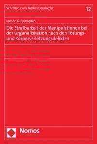 Die Strafbarkeit der Manipulationen bei der Organallokation nach den Tötungs- und Körperverletzungsdelikten