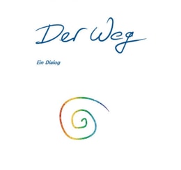 Der Weg. Ein Dialog
