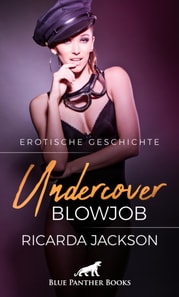 Undercover-Blowjob | Erotische Geschichte