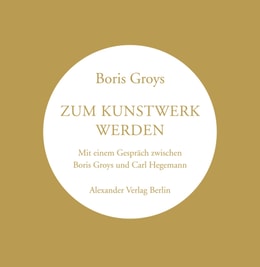 Zum Kunstwerk werden