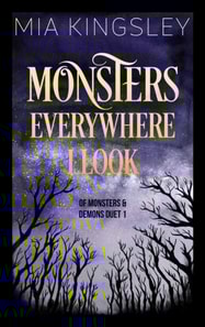 Monsters Everywhere I Look