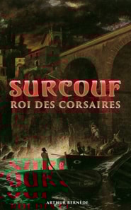 Surcouf - Roi des corsaires