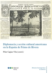 Diplomacia y acción cultural americana en la España de Primo de Rivera