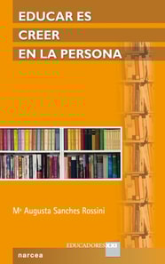 Educar es creer en la persona