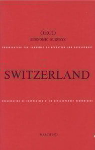 OECD Economic Surveys: Switzerland 1973