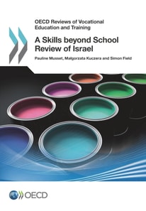 OECD Reviews of Vocational Education and Training A Skills beyond School Review of Israel