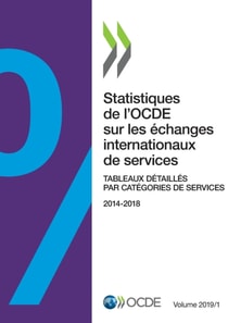Statistiques de l'OCDE sur les echanges internationaux de services, Volume 2019 Issue 1 Tableaux detailles par categories de services