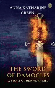 Sword of Damocles: A Story of New York Life