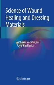 Science of Wound Healing and Dressing Materials