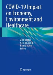COVID-19 Impact on Economy, Environment and Healthcare