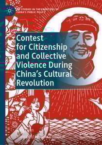 Contest for Citizenship and Collective Violence During China's Cultural Revolution