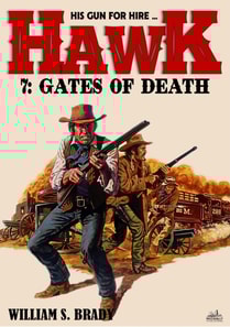 Hawk 07: The Gates of Death (A Jared Hawk Western)