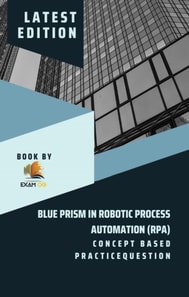 Concept Based Practice Question for Blue Prism in Robotic Process Automation (RPA) 2026