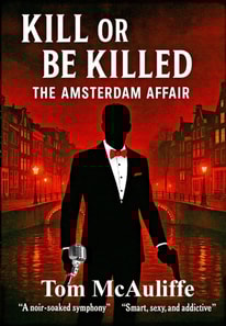 Kill or Be Killed - The  Amsterdam Affair
